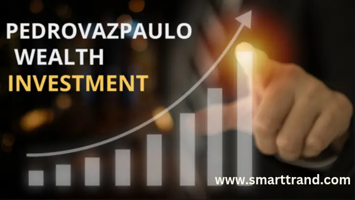 Pedrovazpaulo Wealth Investment