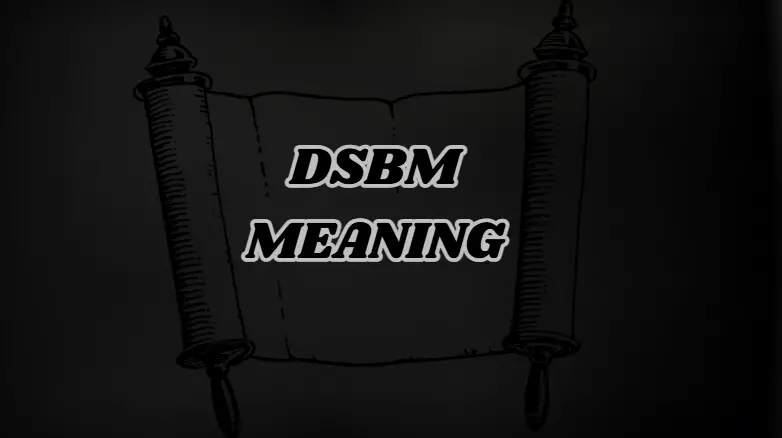 DSBM Meaning