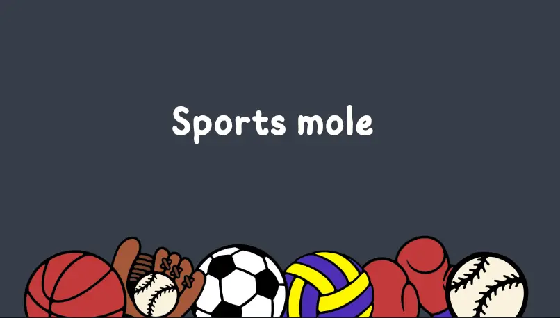 Sports mole