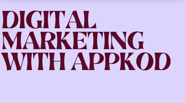 Digital Marketing with AppKod